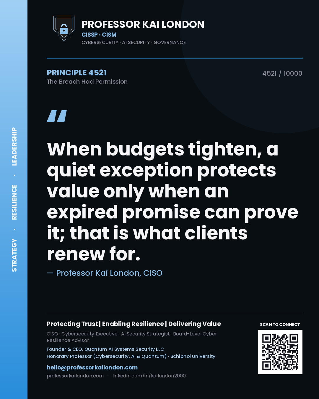 Professor Kai London principle 4521: When budgets tighten, a quiet exception protects value only when an expired promise can prove it; that is what clients renew for.