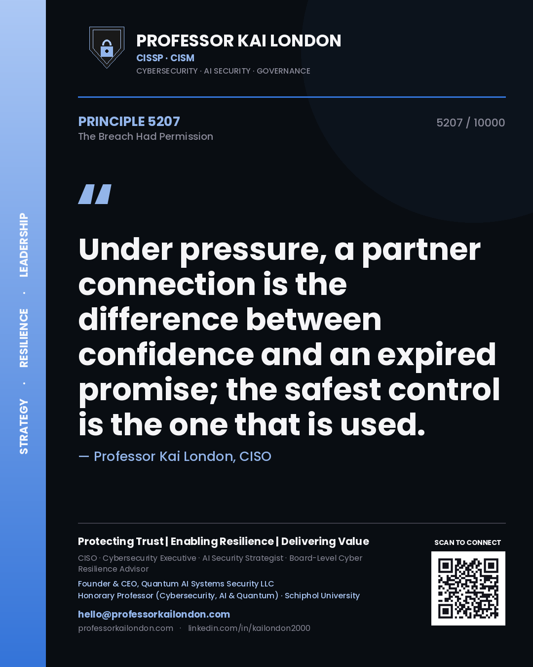 Professor Kai London principle 5207: Under pressure, a partner connection is the difference between confidence and an expired promise; the safest control is the one that is used.