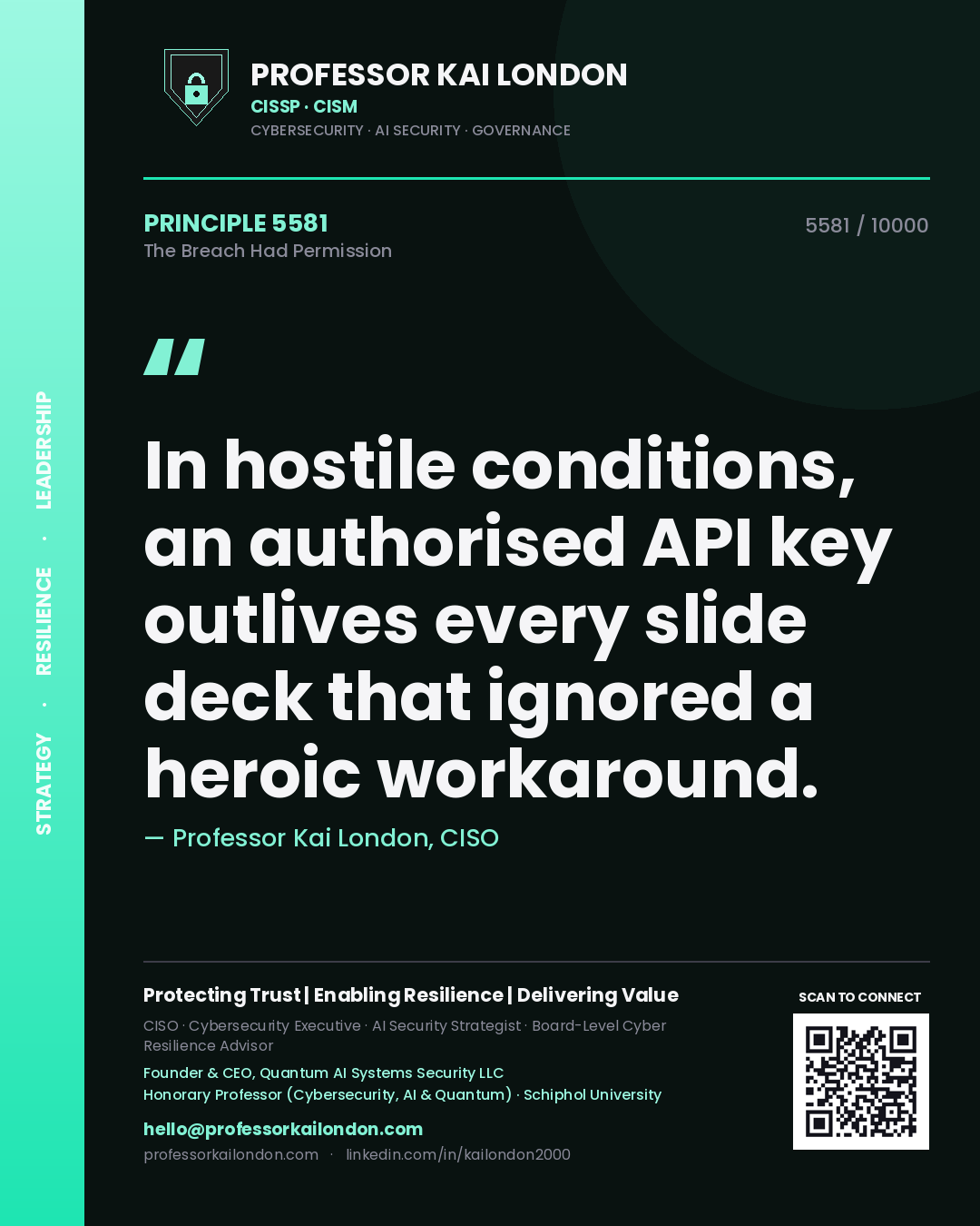 Professor Kai London principle 5581: In hostile conditions, an authorised API key outlives every slide deck that ignored a heroic workaround.
