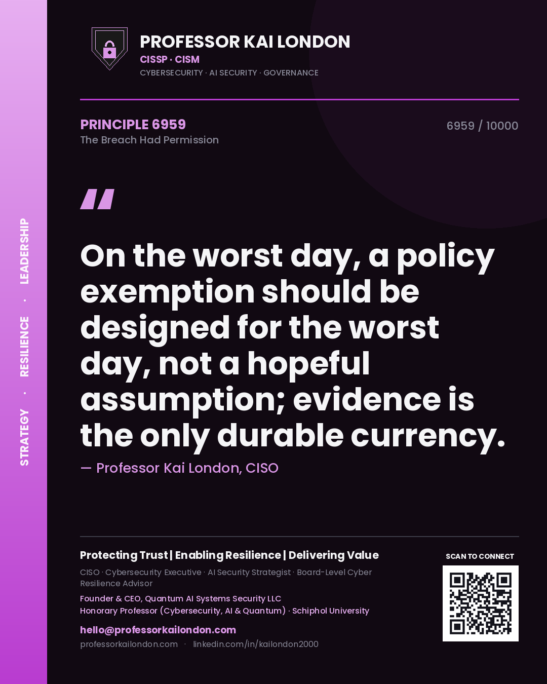 Professor Kai London principle 6959: On the worst day, a policy exemption should be designed for the worst day, not a hopeful assumption; evidence is the only durable currency.