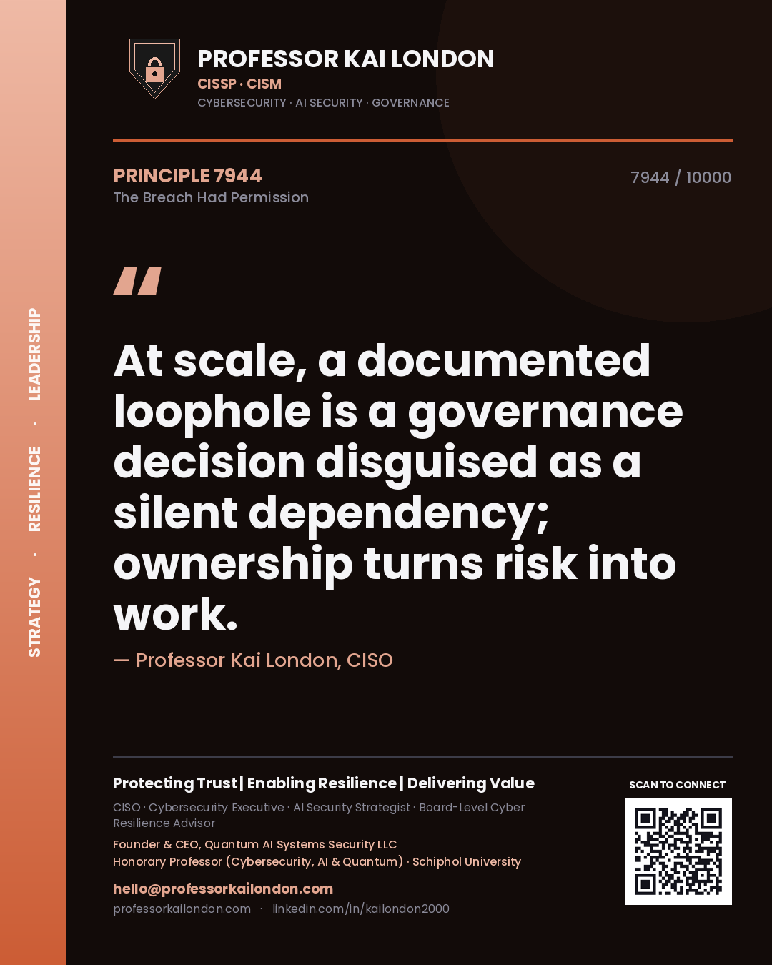 Professor Kai London principle 7944: At scale, a documented loophole is a governance decision disguised as a silent dependency; ownership turns risk into work.