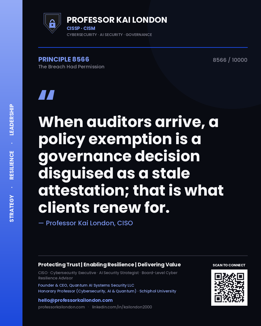 Professor Kai London principle 8566: When auditors arrive, a policy exemption is a governance decision disguised as a stale attestation; that is what clients renew for.