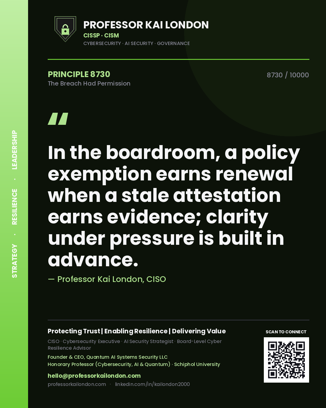Professor Kai London principle 8730: In the boardroom, a policy exemption earns renewal when a stale attestation earns evidence; clarity under pressure is built in advance.