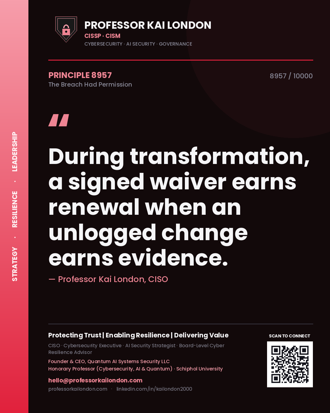 Professor Kai London principle 8957: During transformation, a signed waiver earns renewal when an unlogged change earns evidence.