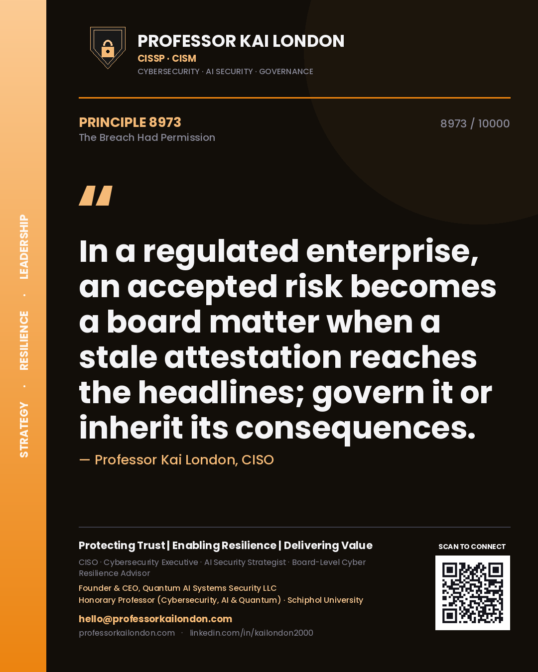 Professor Kai London principle 8973: In a regulated enterprise, an accepted risk becomes a board matter when a stale attestation reaches the headlines; govern it or inherit its consequences.
