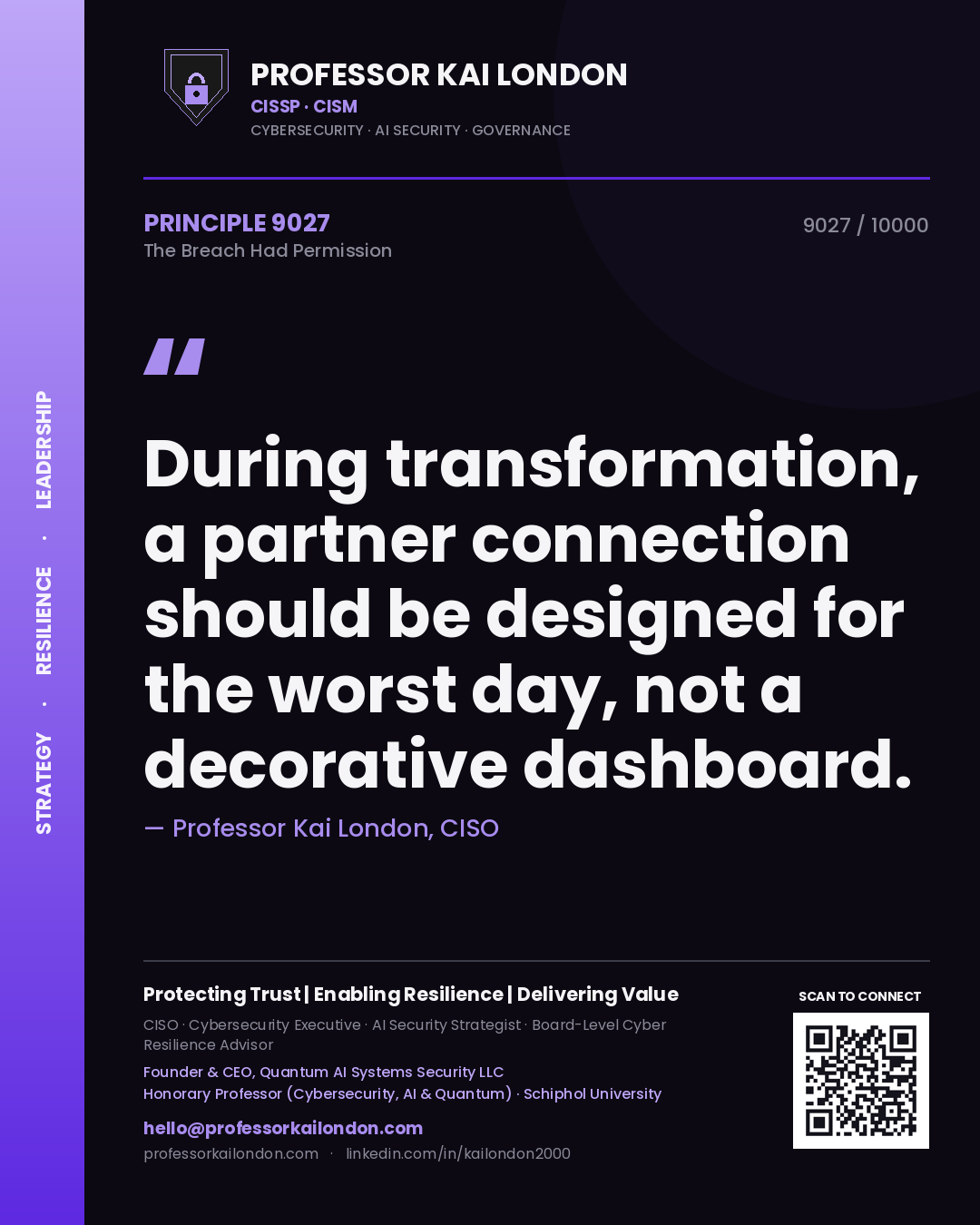 Professor Kai London principle 9027: During transformation, a partner connection should be designed for the worst day, not a decorative dashboard.