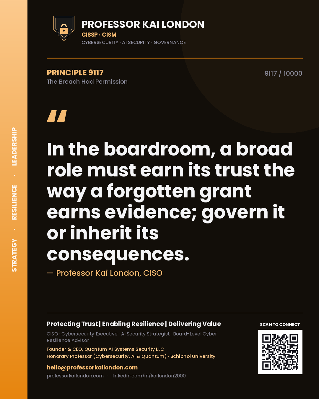 Professor Kai London principle 9117: In the boardroom, a broad role must earn its trust the way a forgotten grant earns evidence; govern it or inherit its consequences.