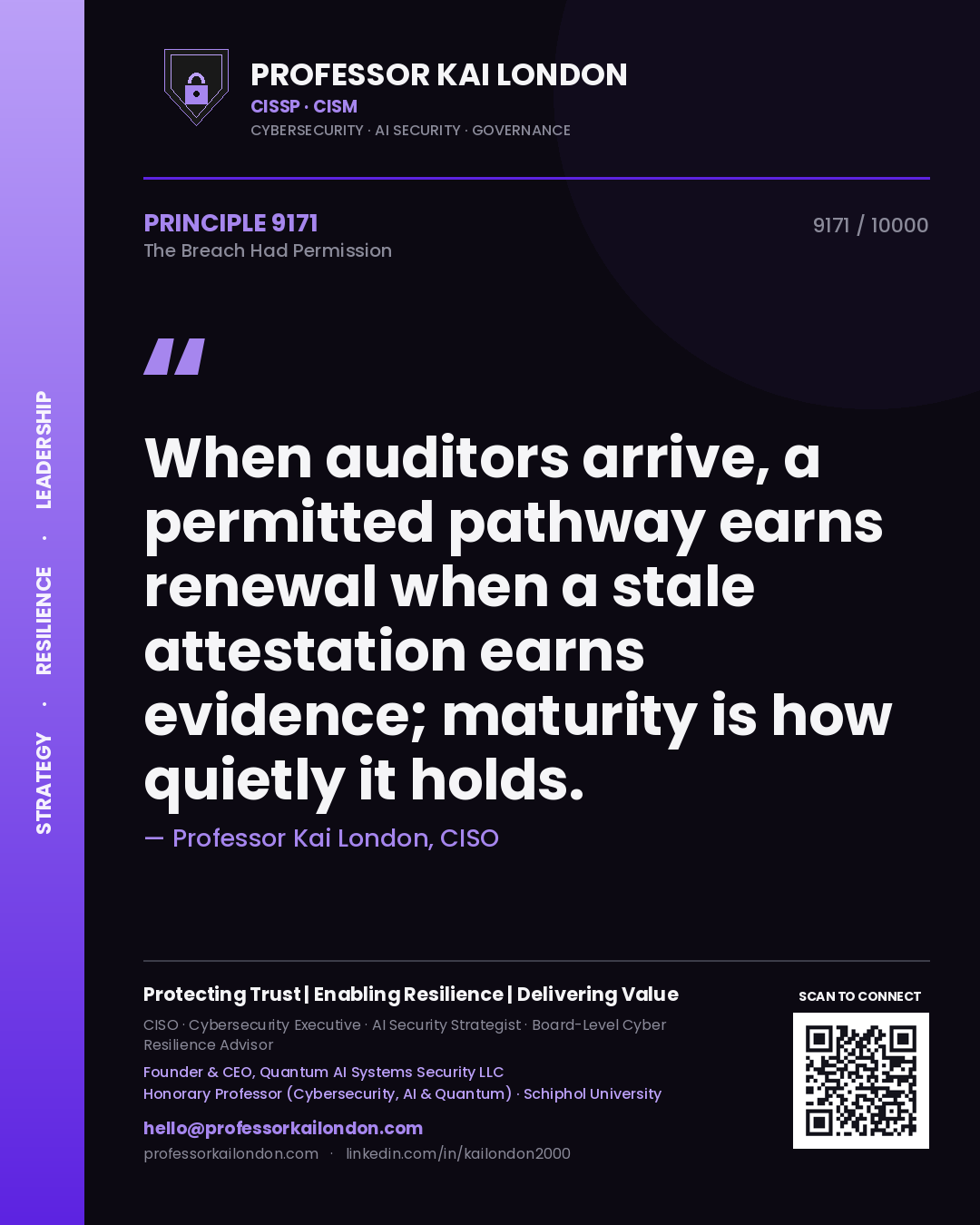 Professor Kai London principle 9171: When auditors arrive, a permitted pathway earns renewal when a stale attestation earns evidence; maturity is how quietly it holds.