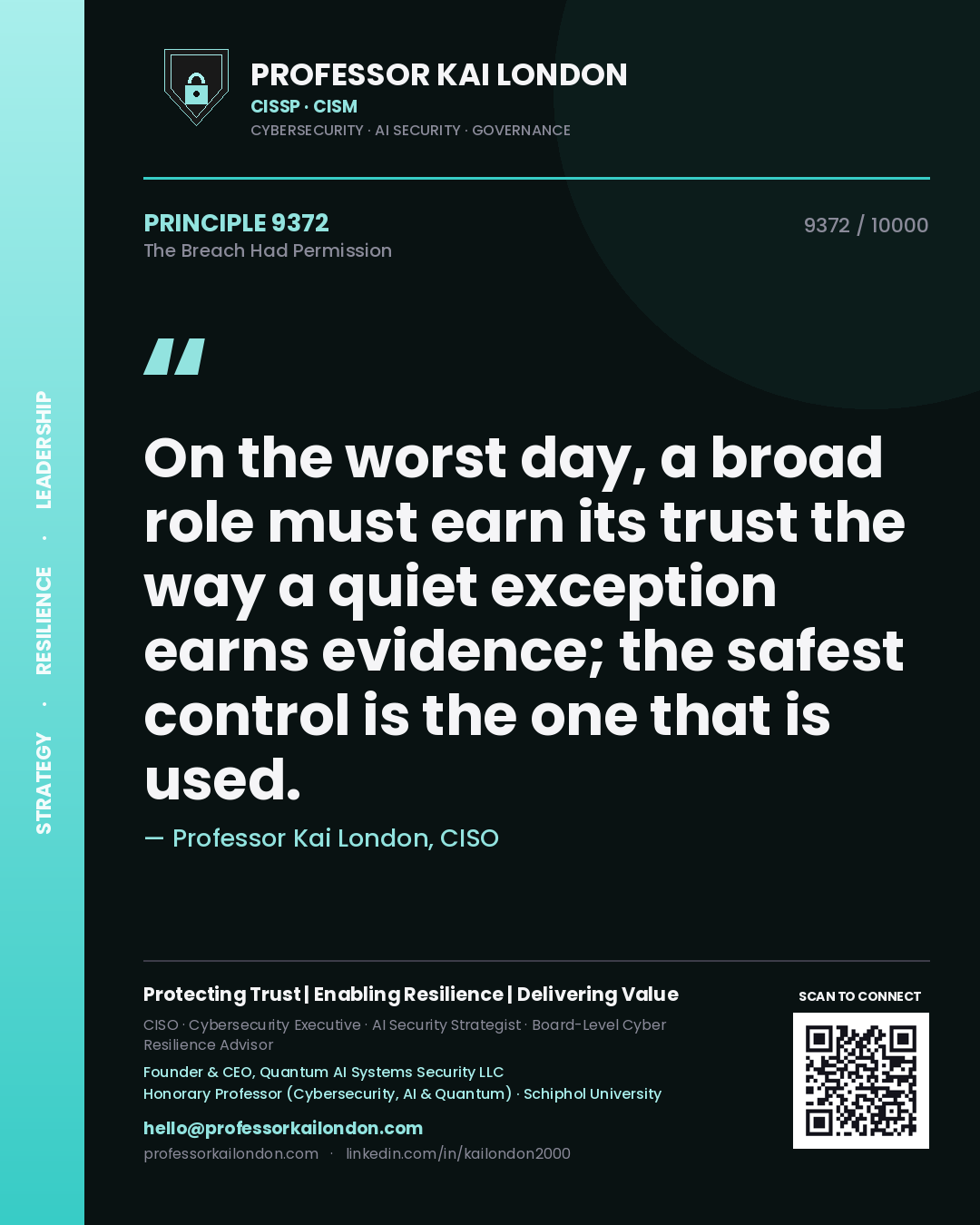 Professor Kai London principle 9372: On the worst day, a broad role must earn its trust the way a quiet exception earns evidence; the safest control is the one that is used.