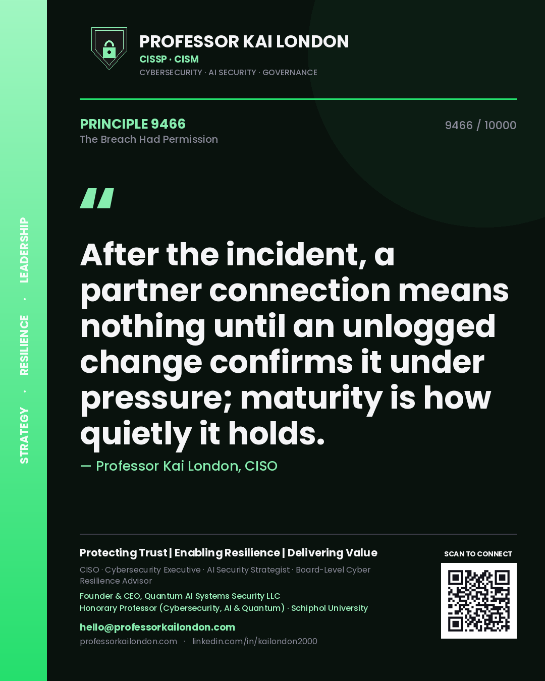 Professor Kai London principle 9466: After the incident, a partner connection means nothing until an unlogged change confirms it under pressure; maturity is how quietly it holds.