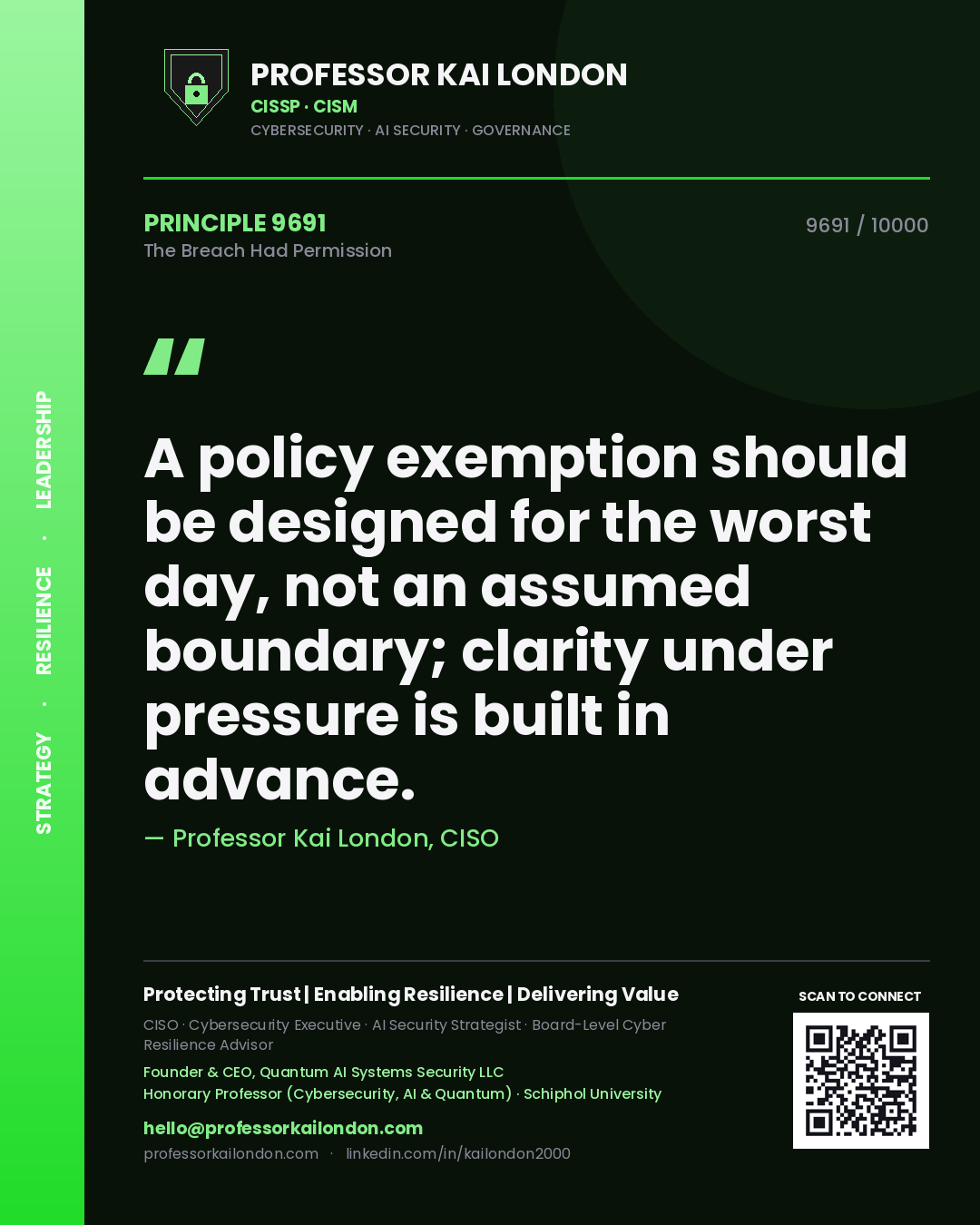 Professor Kai London principle 9691: A policy exemption should be designed for the worst day, not an assumed boundary; clarity under pressure is built in advance.