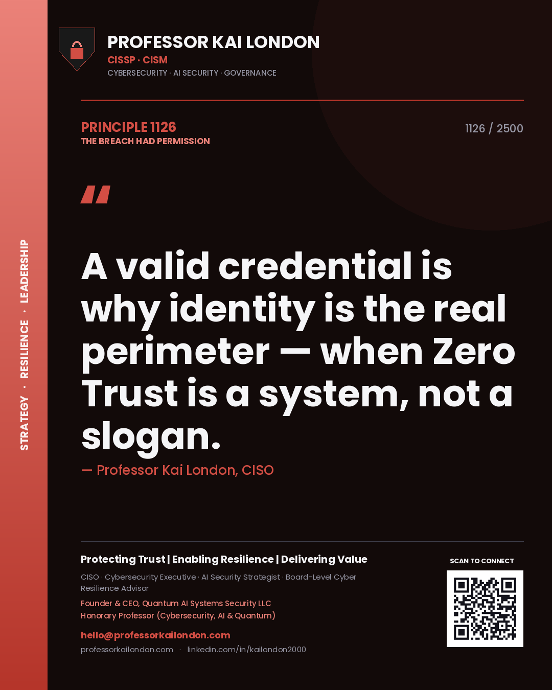 Professor Kai London principle 1126: A valid credential is why identity is the real perimeter — when Zero Trust is a system, not a slogan.