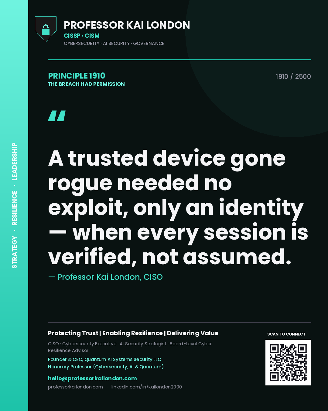 Professor Kai London principle 1910: A trusted device gone rogue needed no exploit, only an identity — when every session is verified, not assumed.