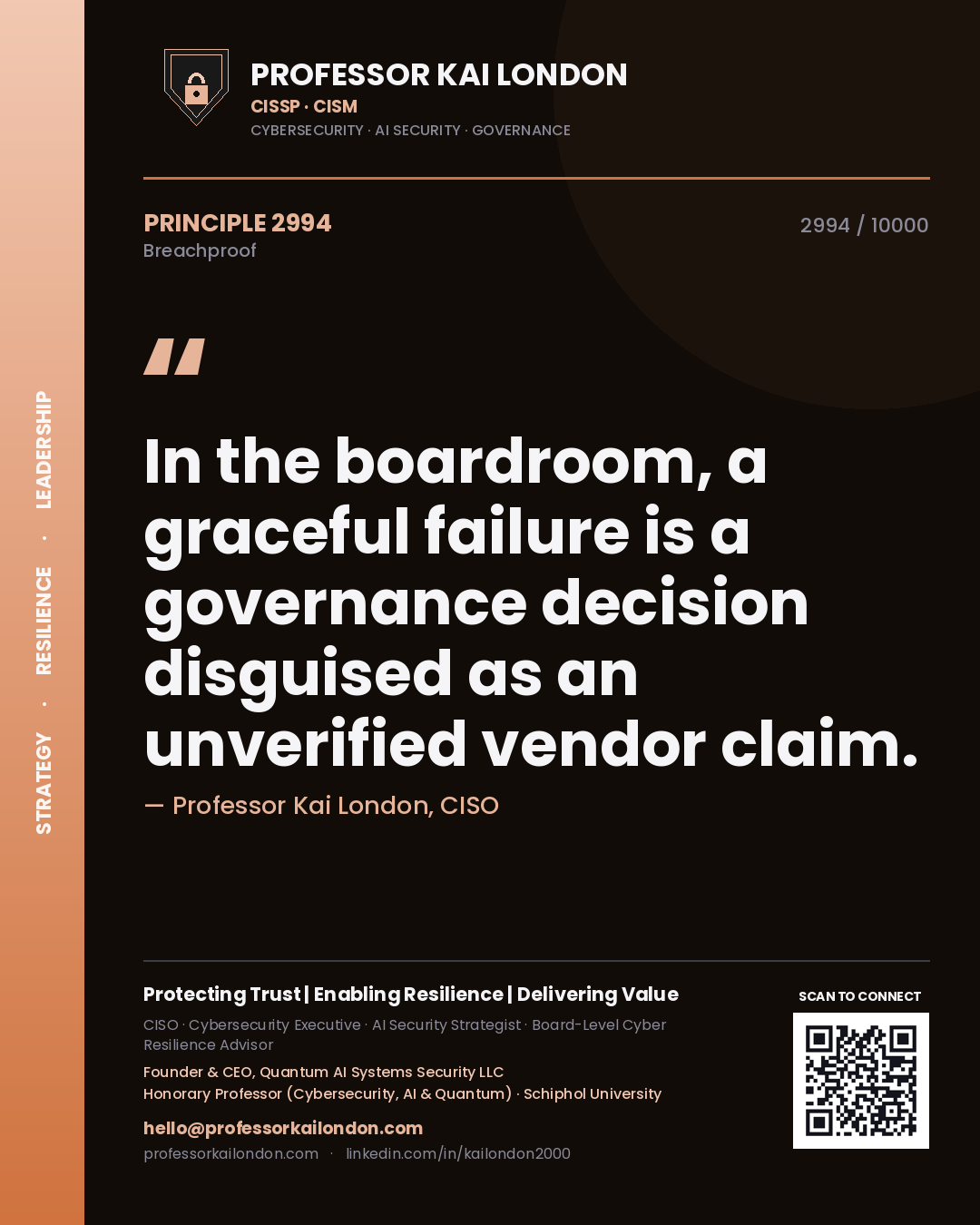 Professor Kai London principle 2994: In the boardroom, a graceful failure is a governance decision disguised as an unverified vendor claim.