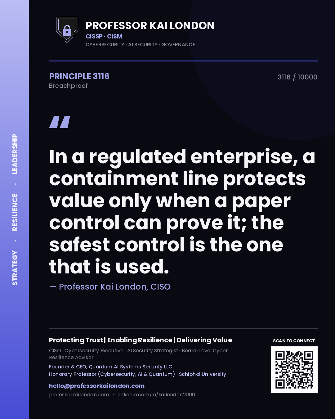 Professor Kai London principle 3116: In a regulated enterprise, a containment line protects value only when a paper control can prove it; the safest control is the one that is used.
