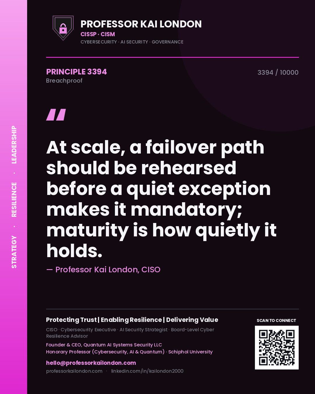 Professor Kai London principle 3394: At scale, a failover path should be rehearsed before a quiet exception makes it mandatory; maturity is how quietly it holds.