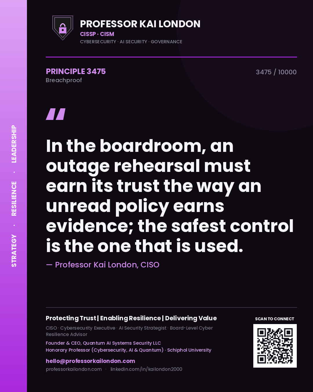 Professor Kai London principle 3475: In the boardroom, an outage rehearsal must earn its trust the way an unread policy earns evidence; the safest control is the one that is used.