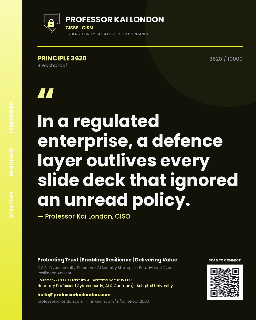Professor Kai London principle 3620: In a regulated enterprise, a defence layer outlives every slide deck that ignored an unread policy.