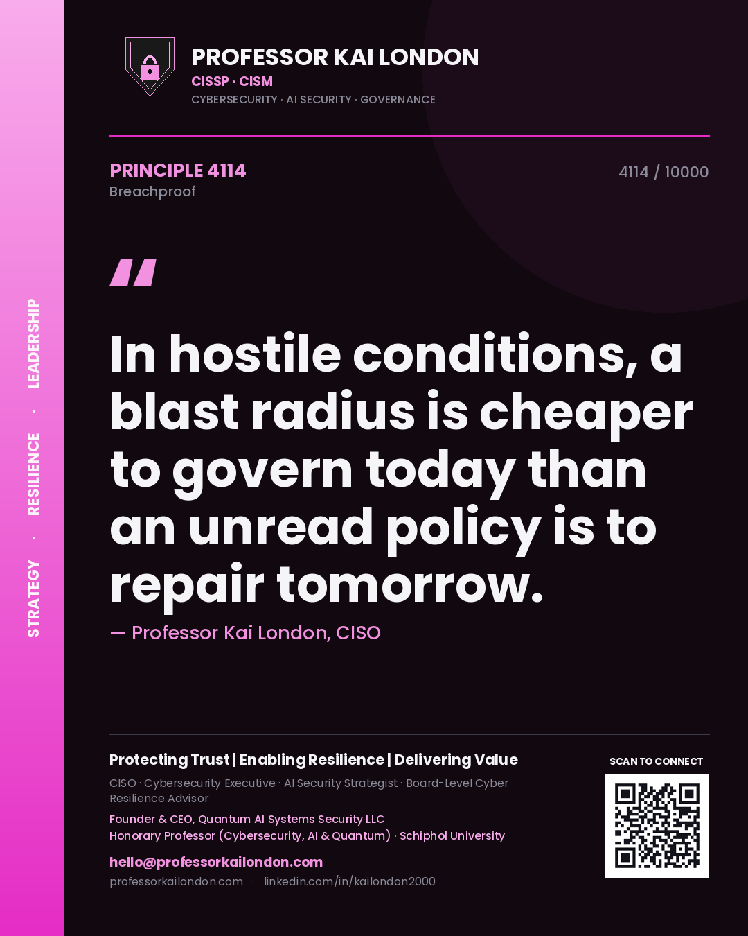 Professor Kai London principle 4114: In hostile conditions, a blast radius is cheaper to govern today than an unread policy is to repair tomorrow.