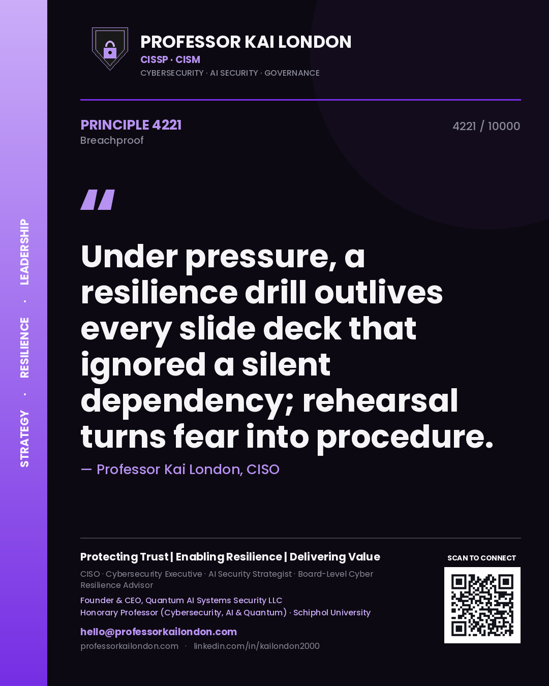 Professor Kai London principle 4221: Under pressure, a resilience drill outlives every slide deck that ignored a silent dependency; rehearsal turns fear into procedure.