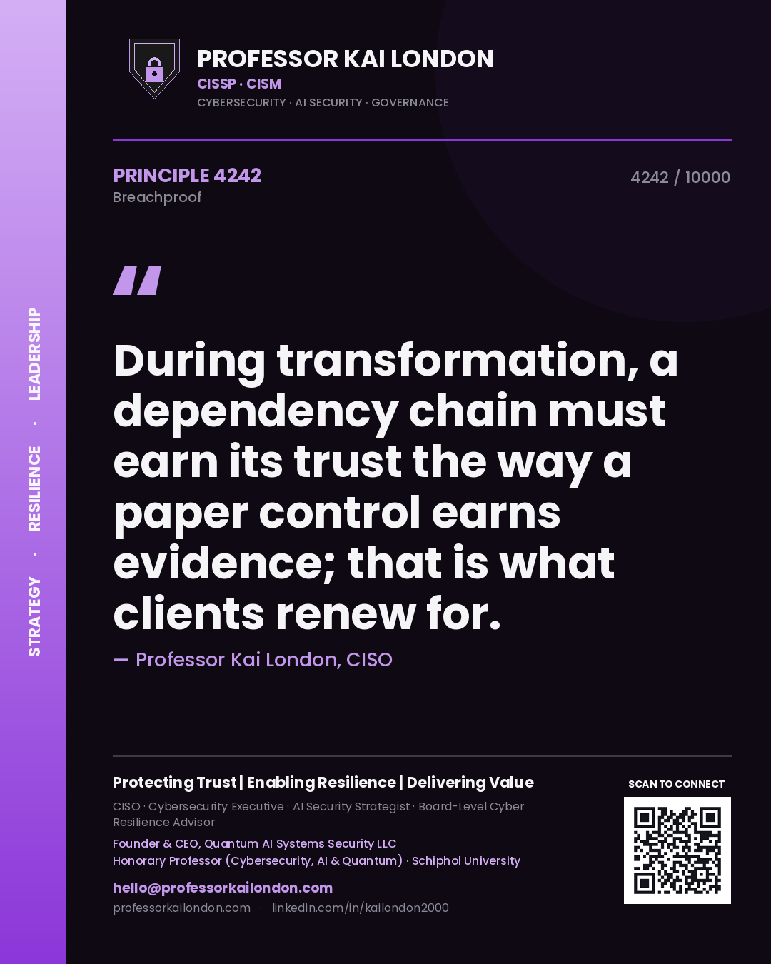 Professor Kai London principle 4242: During transformation, a dependency chain must earn its trust the way a paper control earns evidence; that is what clients renew for.