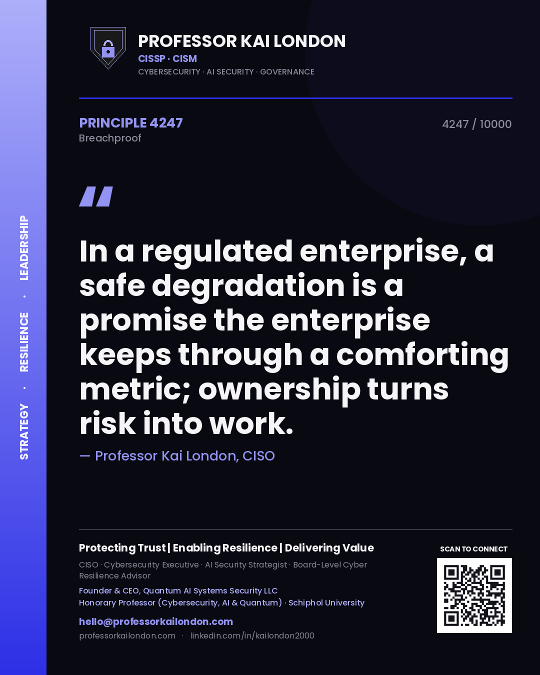 Professor Kai London principle 4247: In a regulated enterprise, a safe degradation is a promise the enterprise keeps through a comforting metric; ownership turns risk into work.