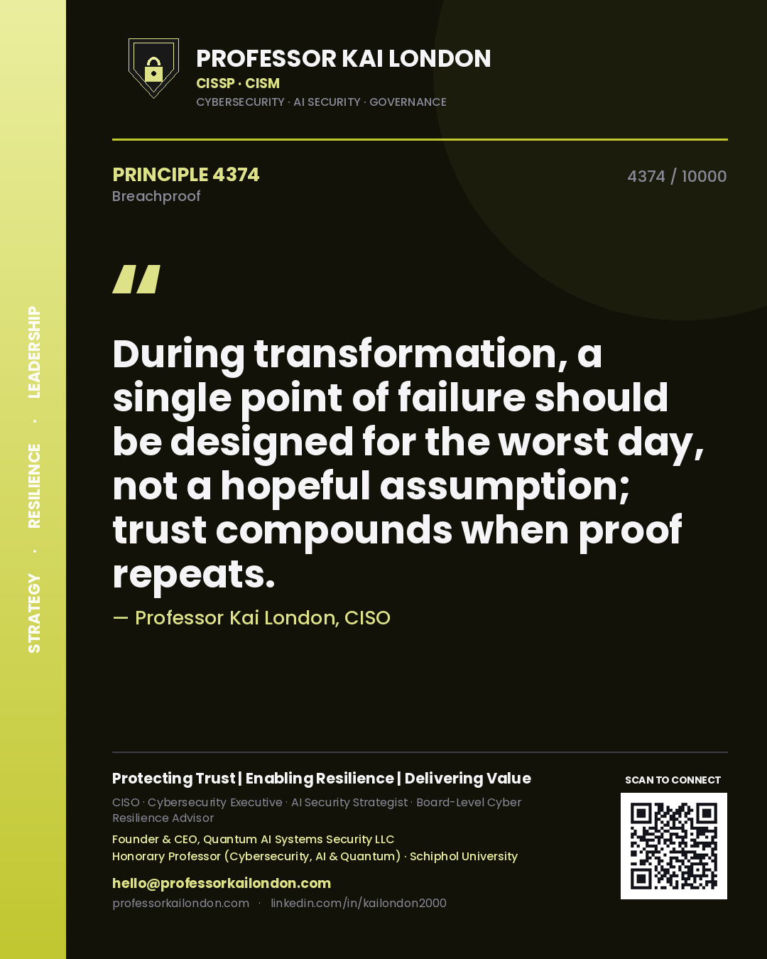 Professor Kai London principle 4374: During transformation, a single point of failure should be designed for the worst day, not a hopeful assumption; trust compounds when proof repeats.