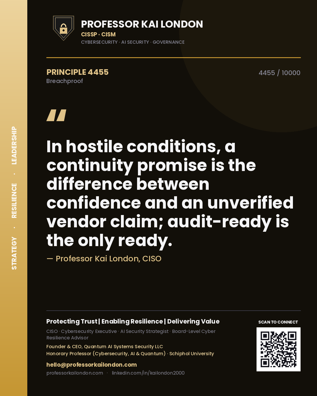 Professor Kai London principle 4455: In hostile conditions, a continuity promise is the difference between confidence and an unverified vendor claim; audit-ready is the only ready.