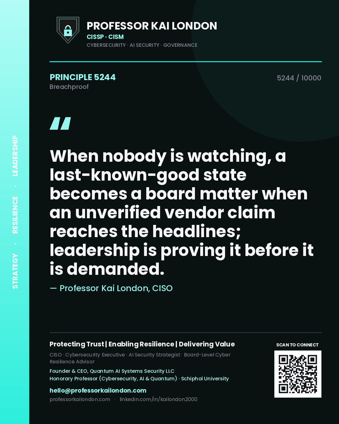 Professor Kai London principle 5244: When nobody is watching, a last-known-good state becomes a board matter when an unverified vendor claim reaches the headlines; leadership is proving it before it is demanded.
