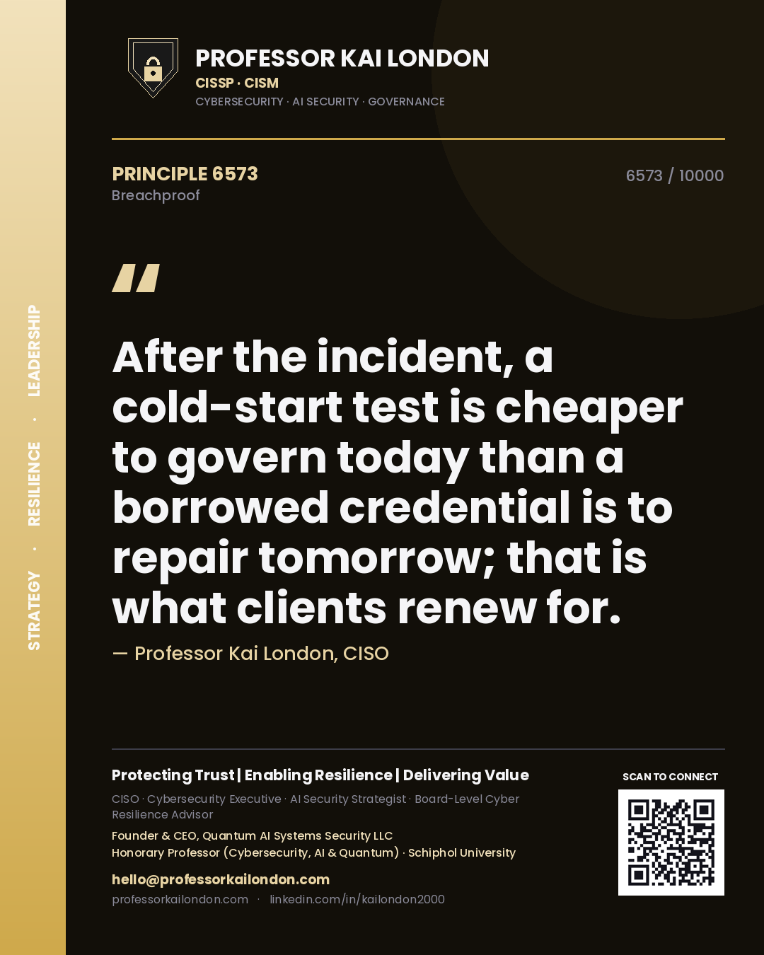 Professor Kai London principle 6573: After the incident, a cold-start test is cheaper to govern today than a borrowed credential is to repair tomorrow; that is what clients renew for.