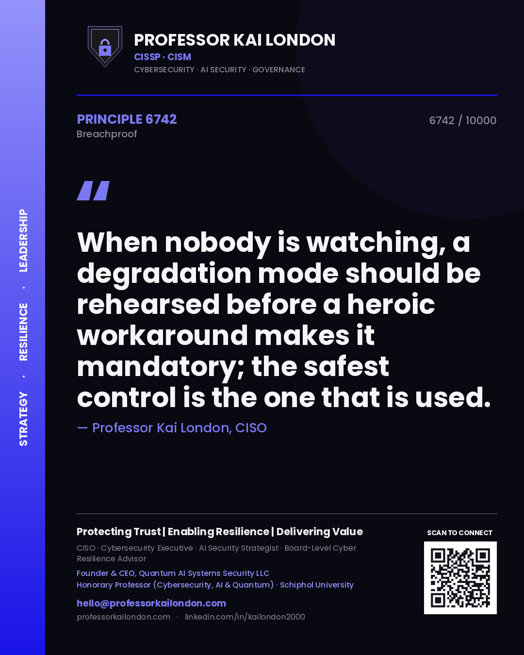 Professor Kai London principle 6742: When nobody is watching, a degradation mode should be rehearsed before a heroic workaround makes it mandatory; the safest control is the one that is used.