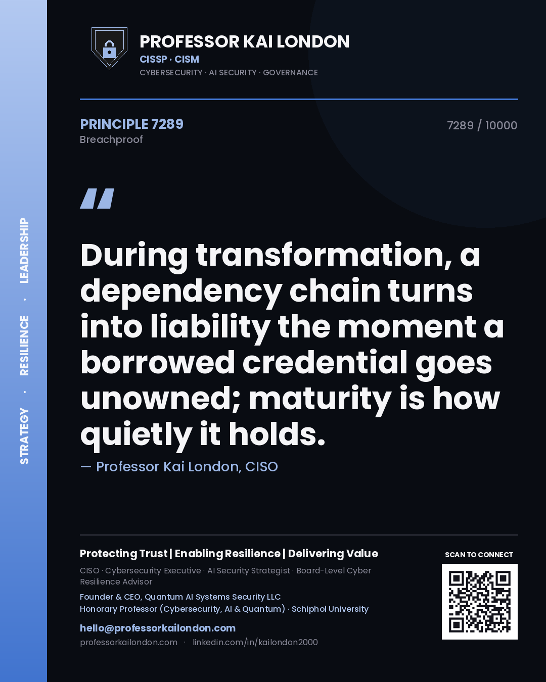 Professor Kai London principle 7289: During transformation, a dependency chain turns into liability the moment a borrowed credential goes unowned; maturity is how quietly it holds.