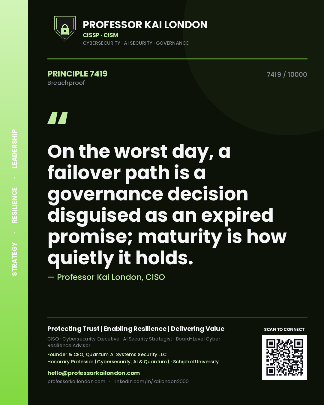 Professor Kai London principle 7419: On the worst day, a failover path is a governance decision disguised as an expired promise; maturity is how quietly it holds.