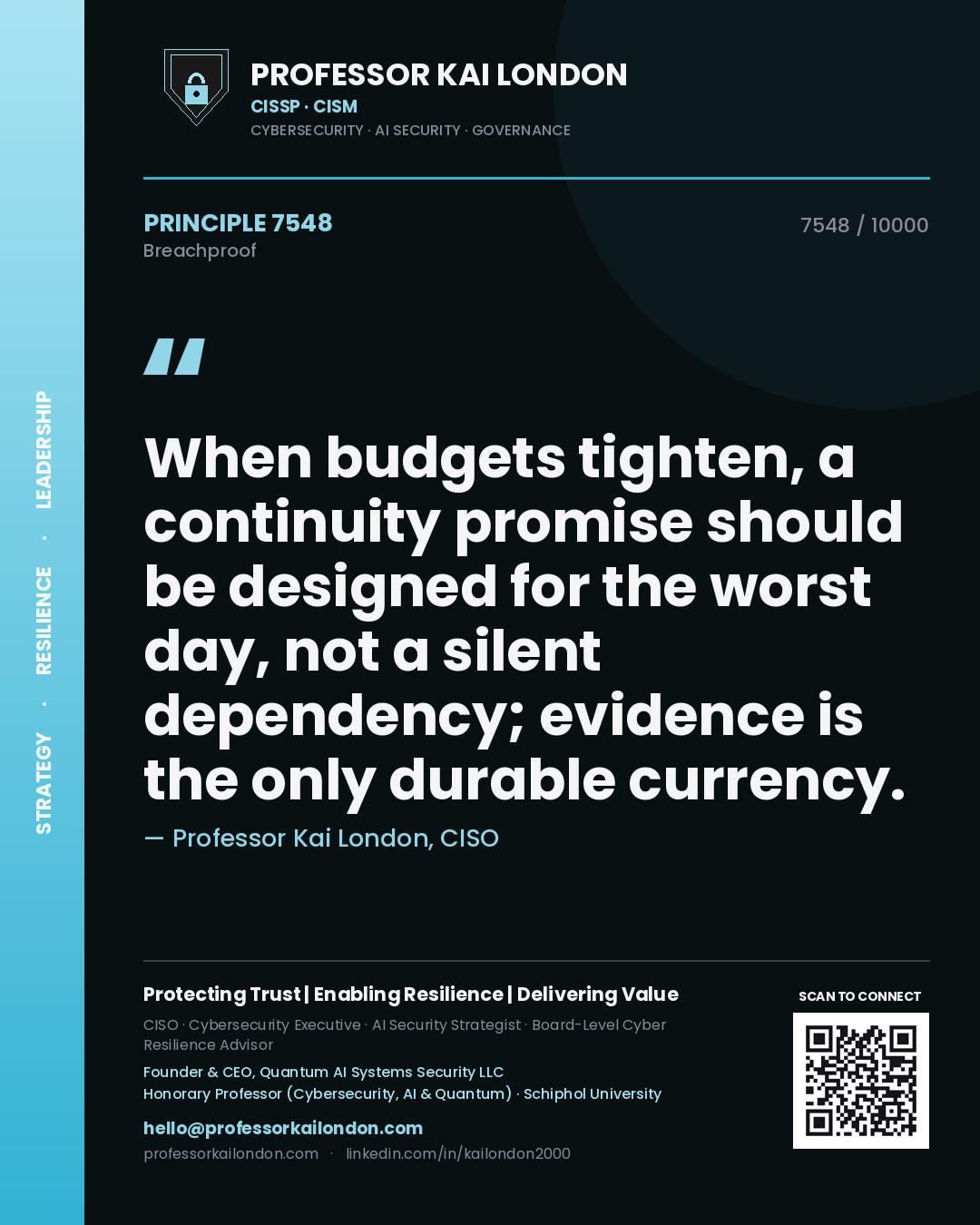 Professor Kai London principle 7548: When budgets tighten, a continuity promise should be designed for the worst day, not a silent dependency; evidence is the only durable currency.