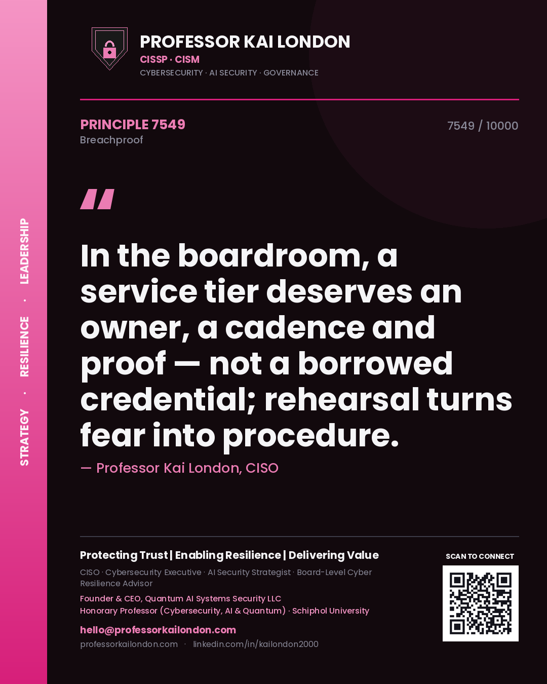Professor Kai London principle 7549: In the boardroom, a service tier deserves an owner, a cadence and proof — not a borrowed credential; rehearsal turns fear into procedure.