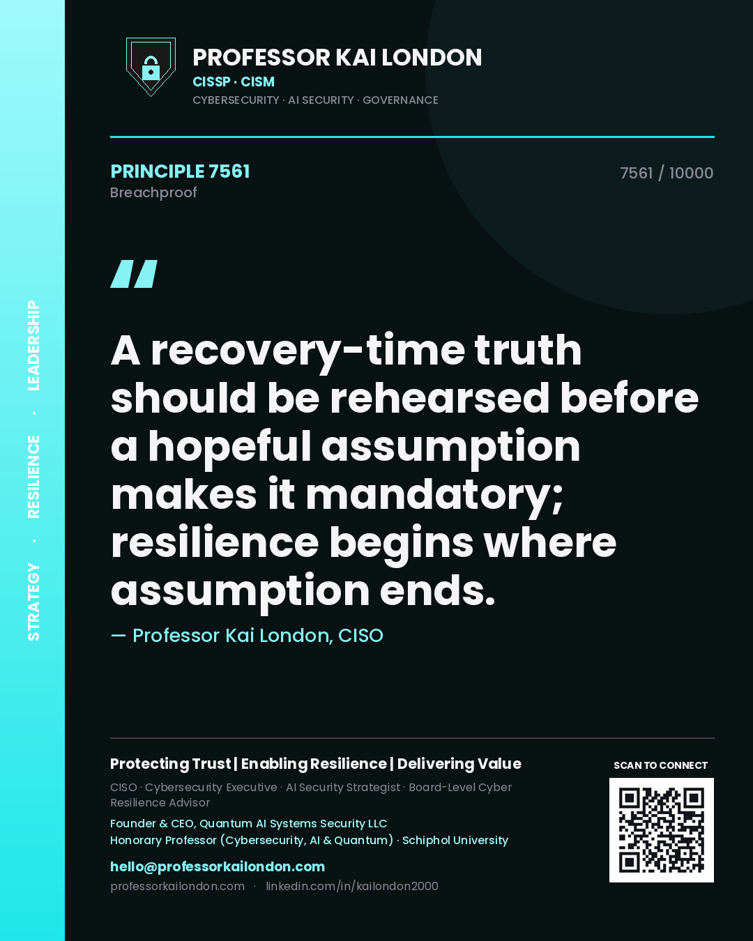 Professor Kai London principle 7561: A recovery-time truth should be rehearsed before a hopeful assumption makes it mandatory; resilience begins where assumption ends.