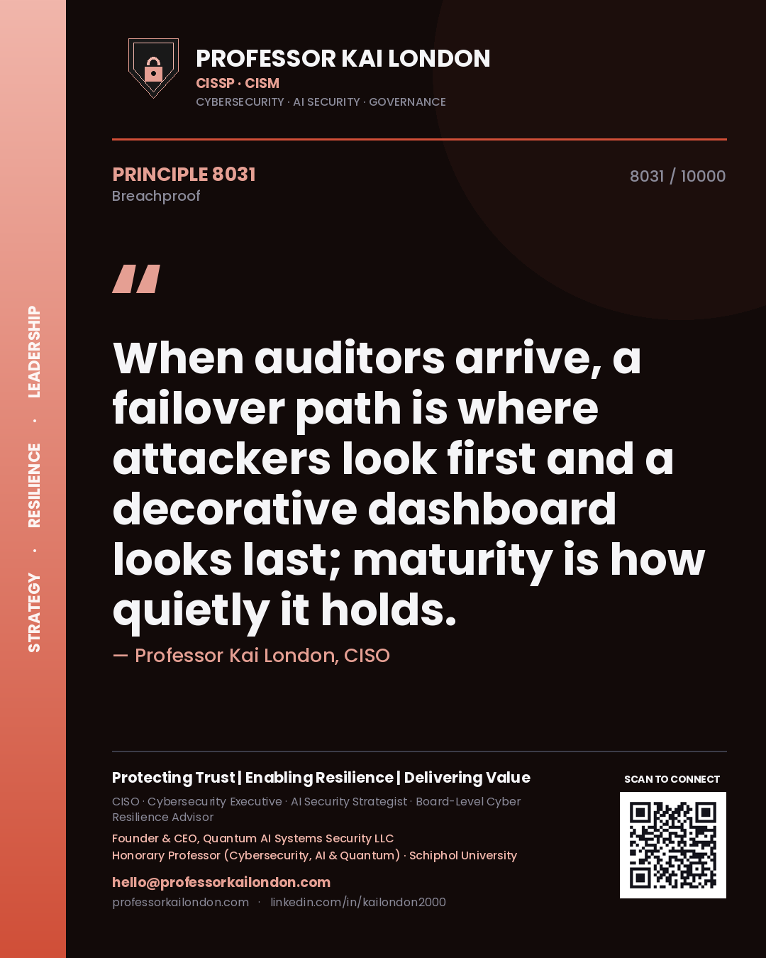 Professor Kai London principle 8031: When auditors arrive, a failover path is where attackers look first and a decorative dashboard looks last; maturity is how quietly it holds.