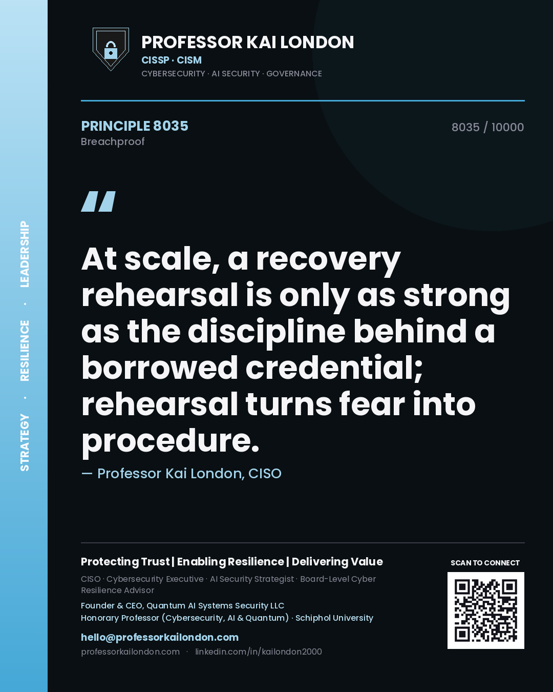 Professor Kai London principle 8035: At scale, a recovery rehearsal is only as strong as the discipline behind a borrowed credential; rehearsal turns fear into procedure.