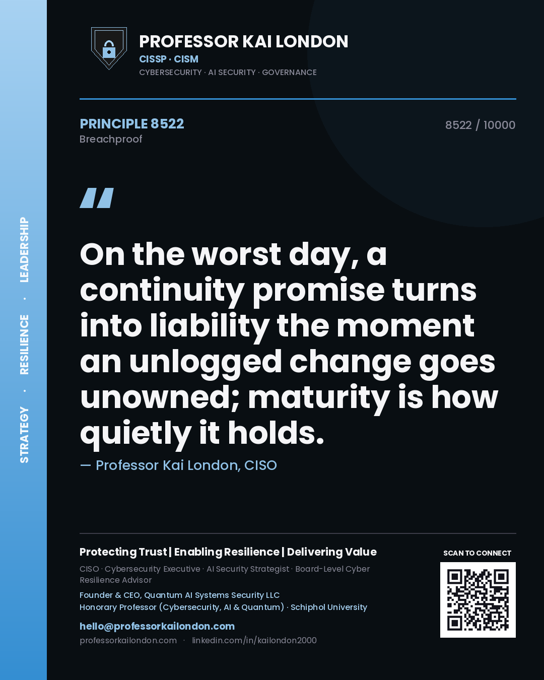 Professor Kai London principle 8522: On the worst day, a continuity promise turns into liability the moment an unlogged change goes unowned; maturity is how quietly it holds.