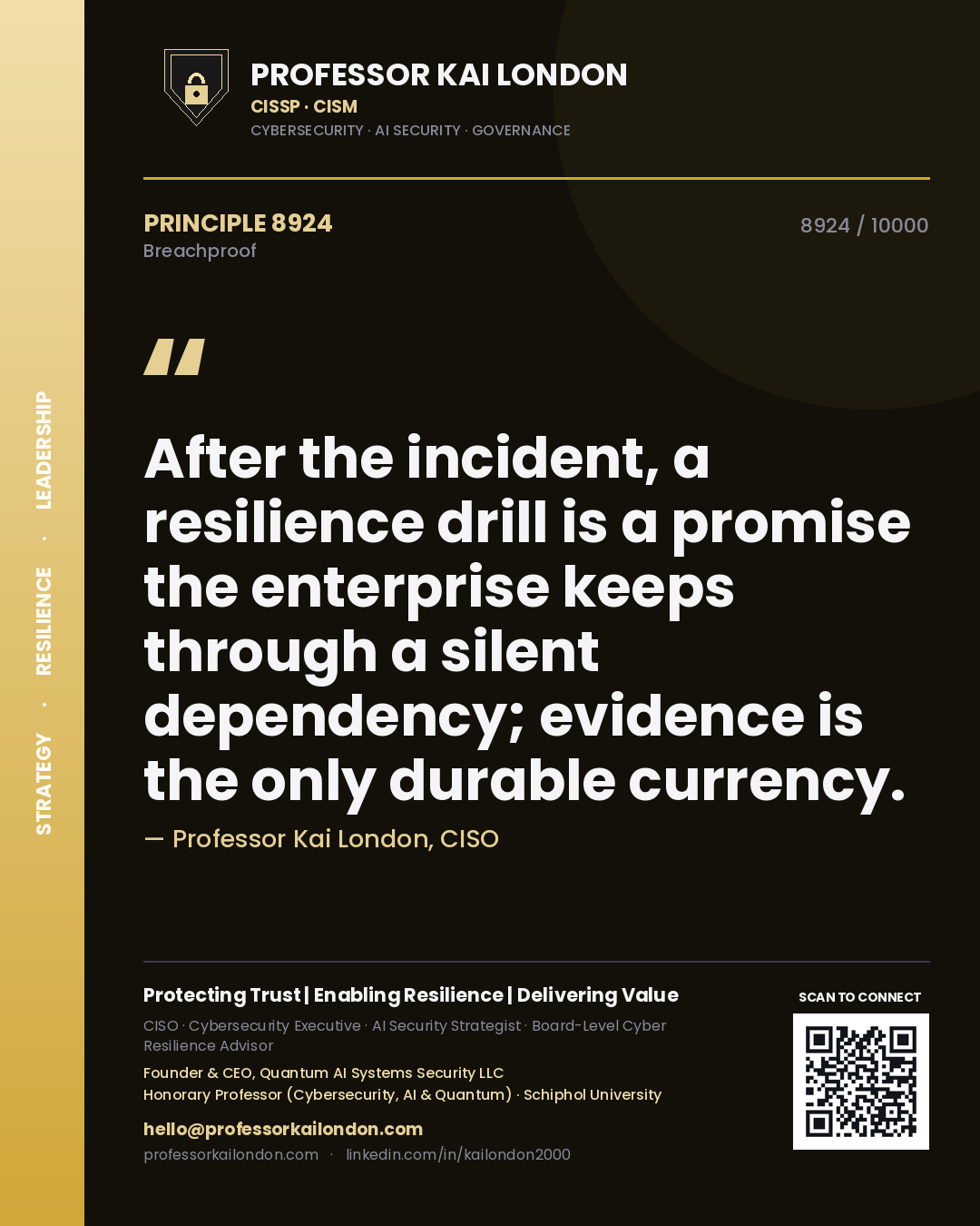 Professor Kai London principle 8924: After the incident, a resilience drill is a promise the enterprise keeps through a silent dependency; evidence is the only durable currency.