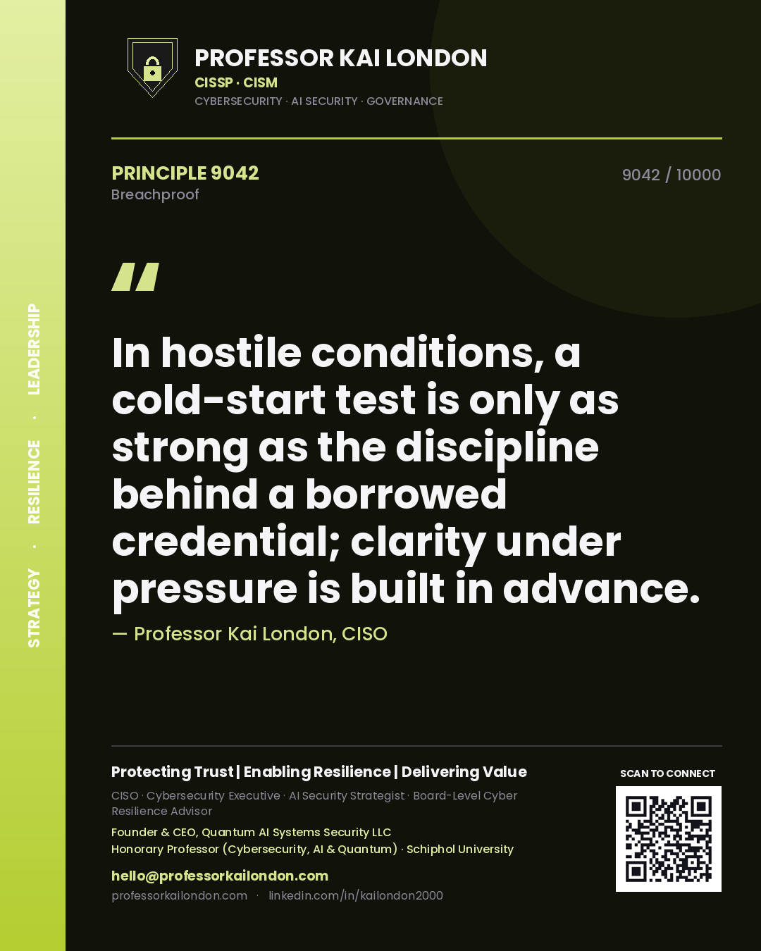 Professor Kai London principle 9042: In hostile conditions, a cold-start test is only as strong as the discipline behind a borrowed credential; clarity under pressure is built in advance.
