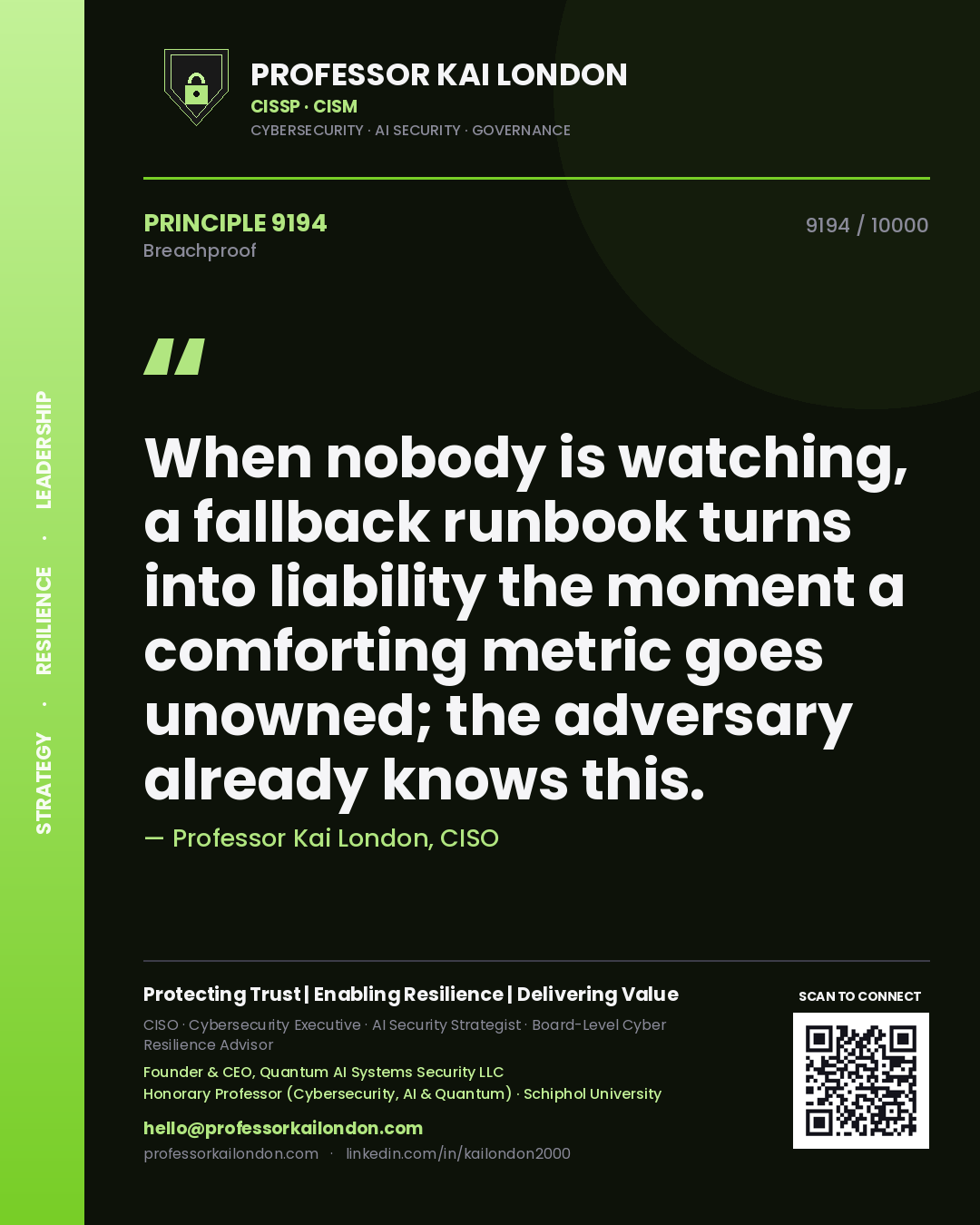 Professor Kai London principle 9194: When nobody is watching, a fallback runbook turns into liability the moment a comforting metric goes unowned; the adversary already knows this.