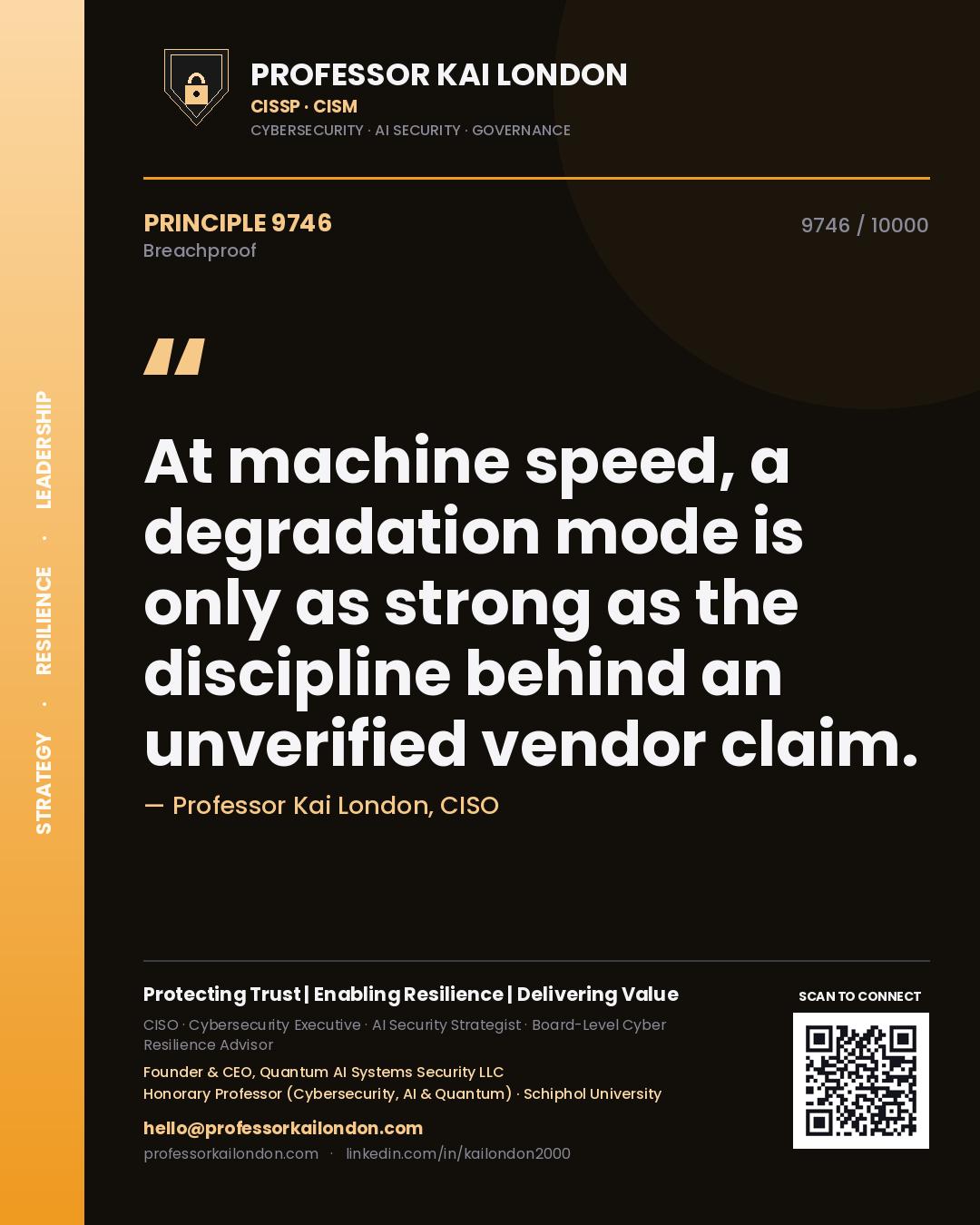 Professor Kai London principle 9746: At machine speed, a degradation mode is only as strong as the discipline behind an unverified vendor claim.