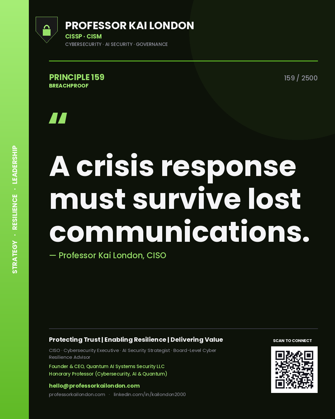 Professor Kai London principle 159: A crisis response must survive lost communications.