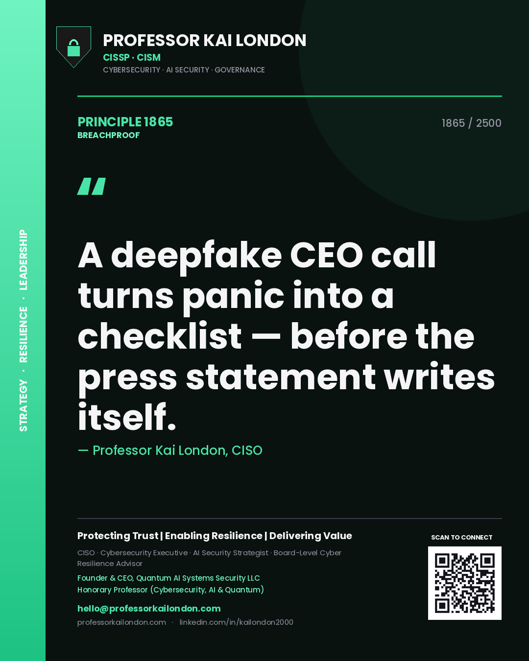Professor Kai London principle 1865: A deepfake CEO call turns panic into a checklist — before the press statement writes itself.