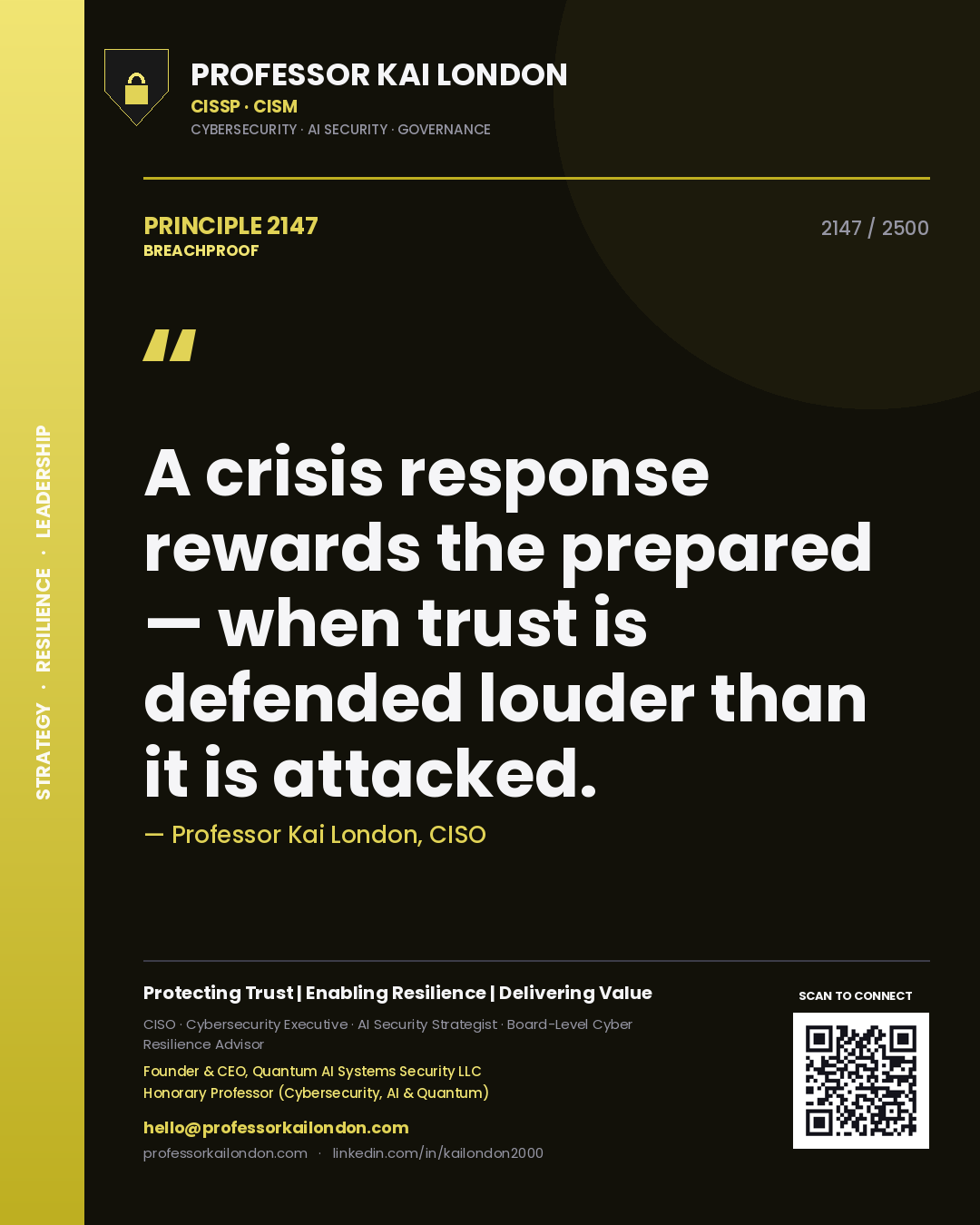 Professor Kai London principle 2147: A crisis response rewards the prepared — when trust is defended louder than it is attacked.