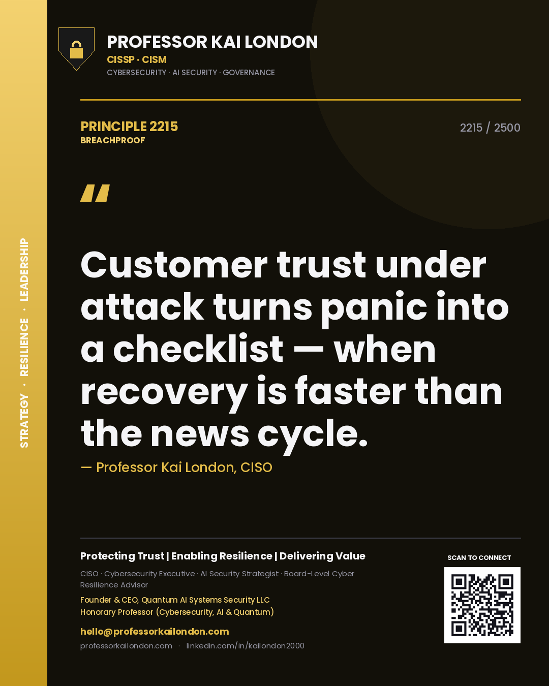 Professor Kai London principle 2215: Customer trust under attack turns panic into a checklist — when recovery is faster than the news cycle.