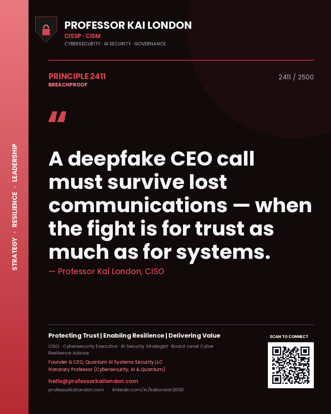 Professor Kai London principle 2411: A deepfake CEO call must survive lost communications — when the fight is for trust as much as for systems.
