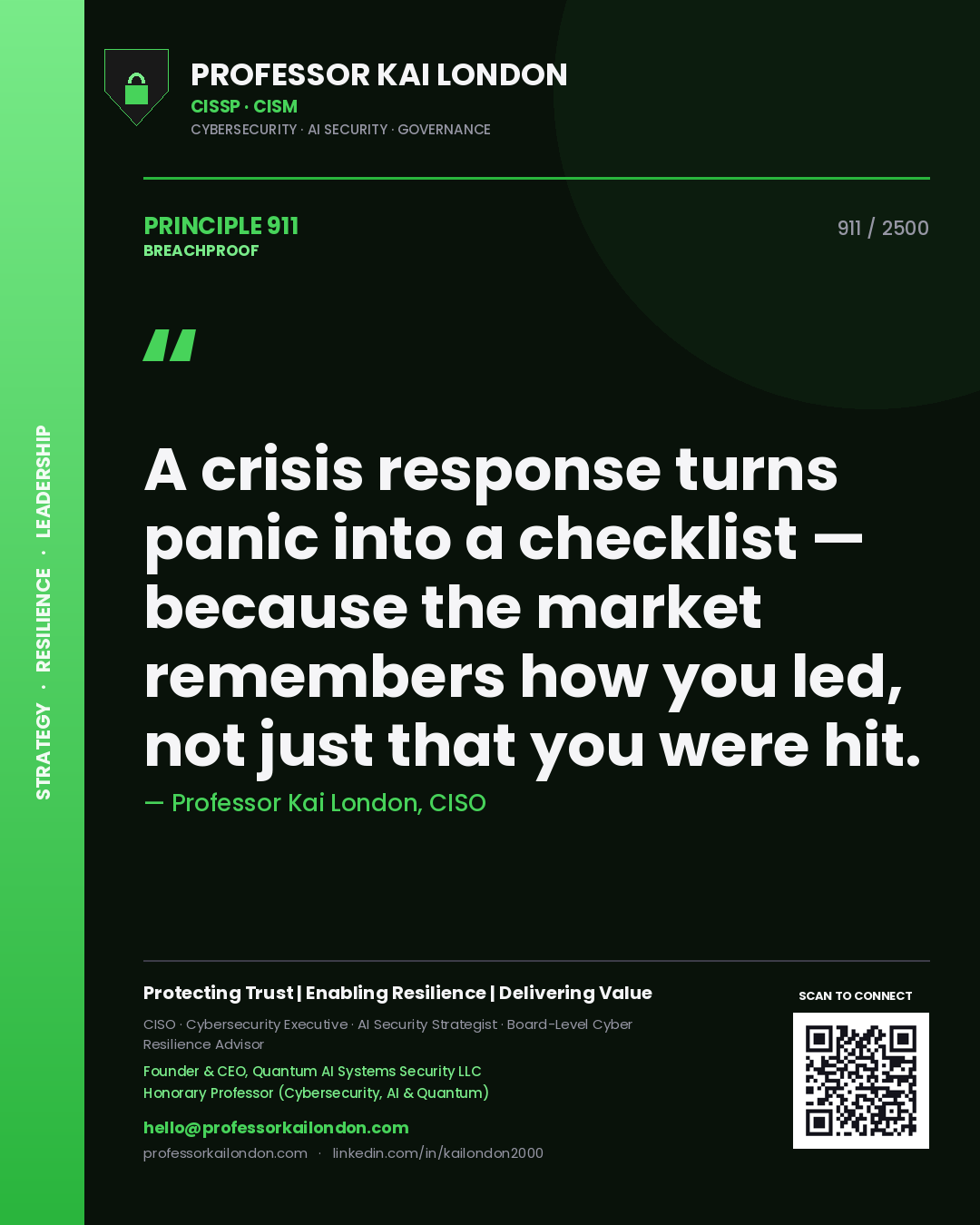 Professor Kai London principle 911: A crisis response turns panic into a checklist — because the market remembers how you led, not just that you were hit.