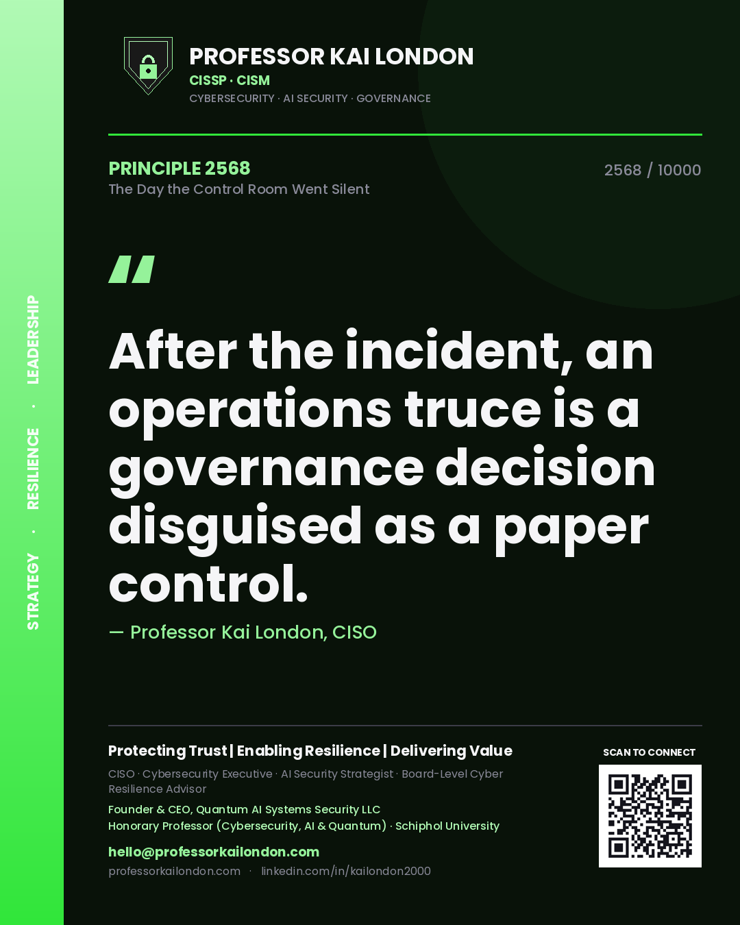Professor Kai London principle 2568: After the incident, an operations truce is a governance decision disguised as a paper control.